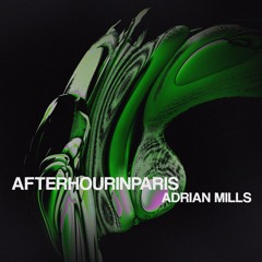 Adrian Mills - AFTERHOURINPARIS [KTA009]
