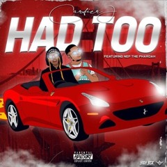 Cartier J ft. Nef The Pharaoh - Had Too(Prod. Datboygood & Cartier J) [Thizzler]