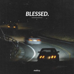 maksy - BLESSED