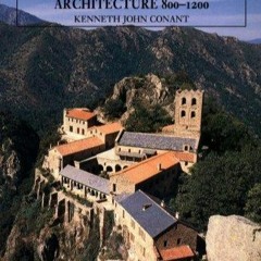 READ⚡(PDF)❤ Carolingian and Romanesque Architecture, 800-1200 (The Yale Universi