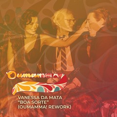 Vanessa da Mata - Boa Sorte (Oumamma! Rework)