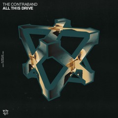 The Contraband - All This Drive