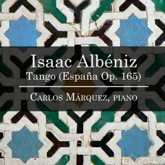 Isaac Albéniz: Tango (España Op. 165)