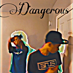 Dangerous