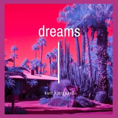 dreams vol.2 mixed & selected by kurt kjergaard