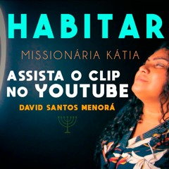 01. Missionária Kátia -  Habitar