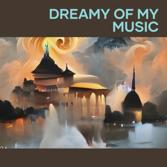 Dreamy of My Music