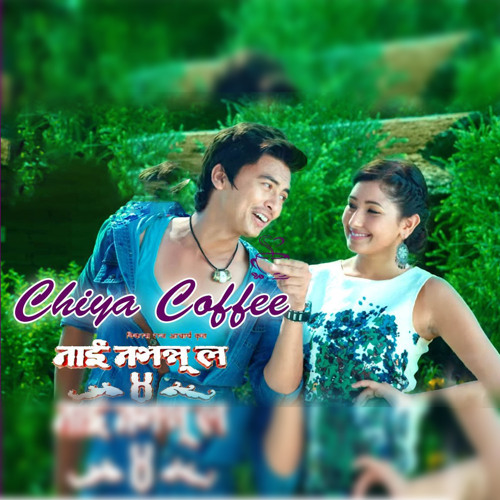 Chiya Coffee Khau(From "Nai Nabhannu la 4")