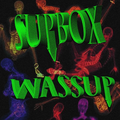 WASSUP [FULL STREAM]