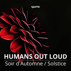 Humans Out Loud - Soir D'Automne (Snippet)