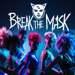 Break the Mask