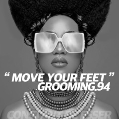 MOVE YOUR FEET - GROOMING94 (Original Mix)