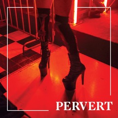 #PervertMixtape x elRojo