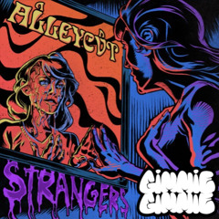 ALLEYCVT - STRANGERS (Gimmie Gimmie Flip) (FREE DOWNLOAD)