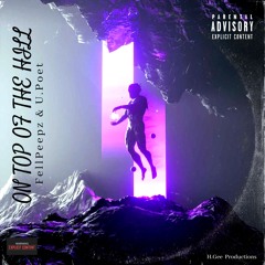 FELLPEEPZ & U.POET - On Top Of The Hill (prod.by H.Gee)