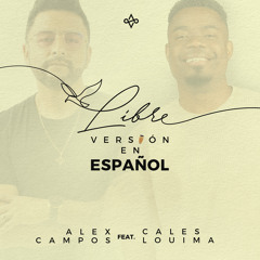 Libre (Versión Español) [feat. Cales Louima]