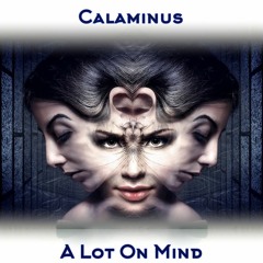 A Lot On Mind