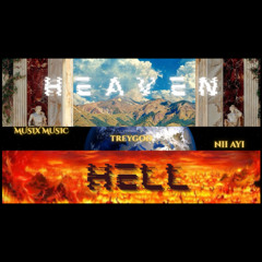 HEAVEN OR HELL PROD. TREYGOD FT NII AYI