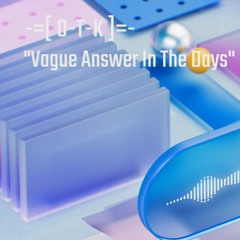 O-T-K - Vague Answer In The Days (2025 / Live Remix / Bastard Remix / Progressive Psytrance)
