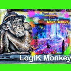 A Postcard From The Land Of Make Believe (LogiK Monkey 2021)