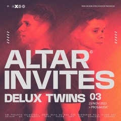 ALTAR INVITES #03 - DELUX TWINS