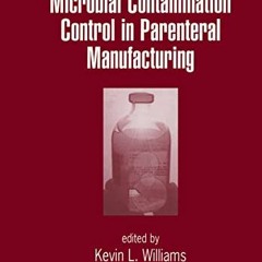 READ EPUB 📃 Microbial Contamination Control in Parenteral Manufacturing (Drugs and t
