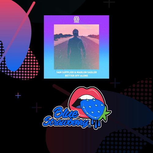 Marlon Sadler & Sam Supplier - Better Off Alone (Extended Mix)