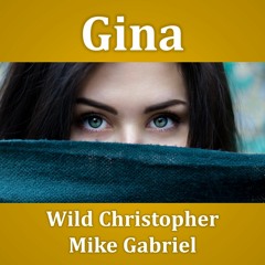 Gina (music and mastering by Mike Gabriel)