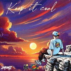 Keep It Cool (prod. @KXVI. x FlavrBoy)