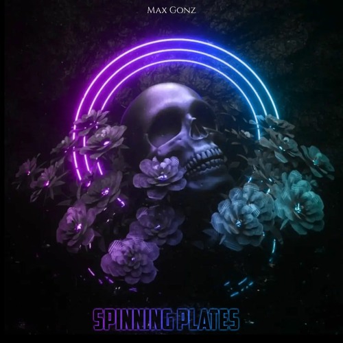 Max Gonz - Spinning Plates