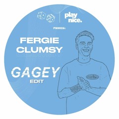 PN0026: Fergie - Clumsy (Gagey Edit)