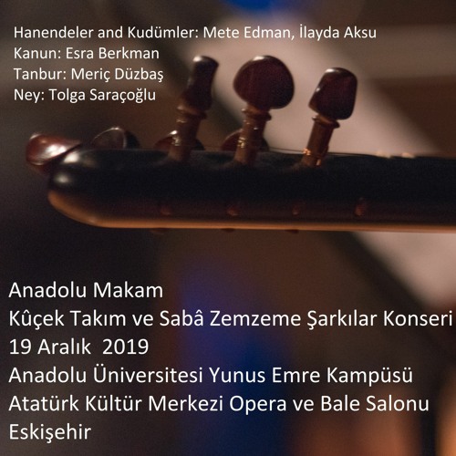 Stream Anadolu Makam | Listen to Kucek Takim ve Saba Zemzeme Sarkilar  Konseri playlist online for free on SoundCloud