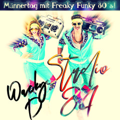 Studio 84 [MÄNNERTAG mit FREAKY FUNKY 80´s]