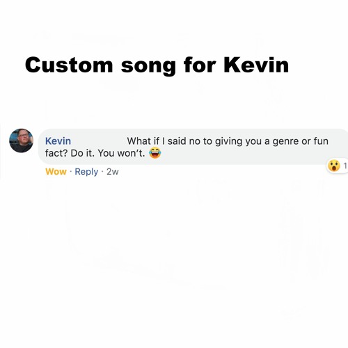 Custom Song for Kevin