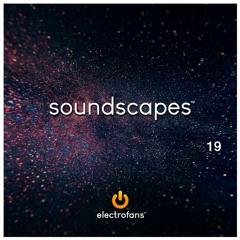 Electrofans Soundscapes, Episode 19