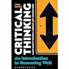 [Read Book] [Critical Thinking: An Introduction to Reasoning Well] - Jamie Carlin Watson