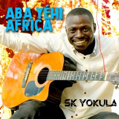 Aba Yèhi Africa - SK Yokula
