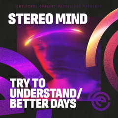 ECR120 | Stereo Mind - Try to Understand