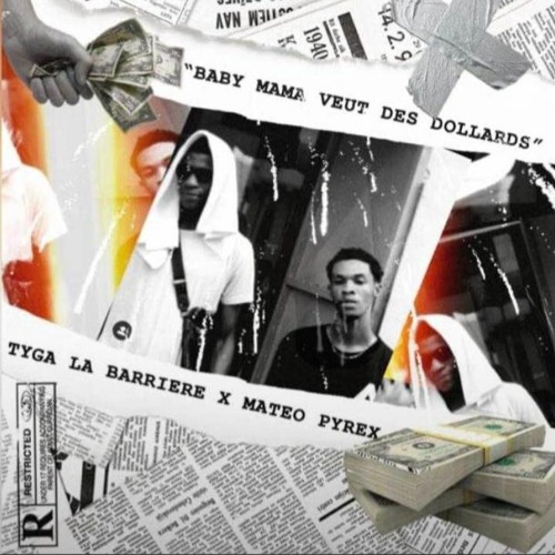 Tyga La Barriere X Mateo Pyrex - BABY MAMA VEUT DES DOLLARS