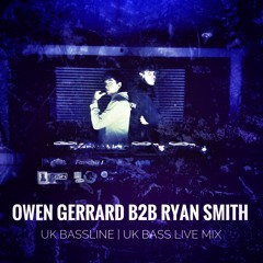 Owen Gerrard B2B Ryan Smith | UK Bassline Live Mix