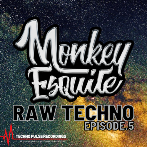 Raw Techno Episode.5