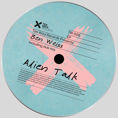 PREMIERE - Alien Talk by BEN WEISS