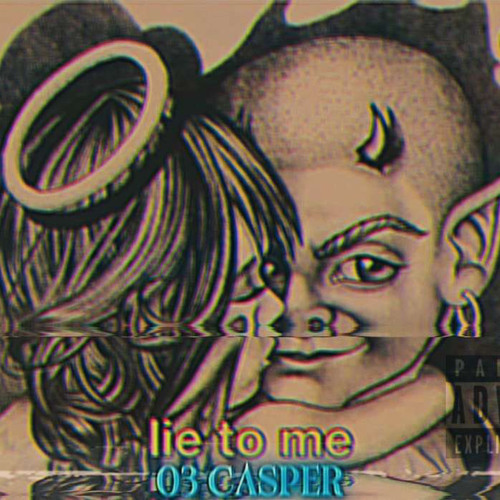 03Casper Lie too me