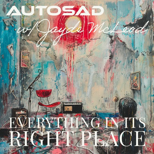Everything In Its Right Place (w/ Jayde McLeod) [Radiohead Cover] Ver. 2