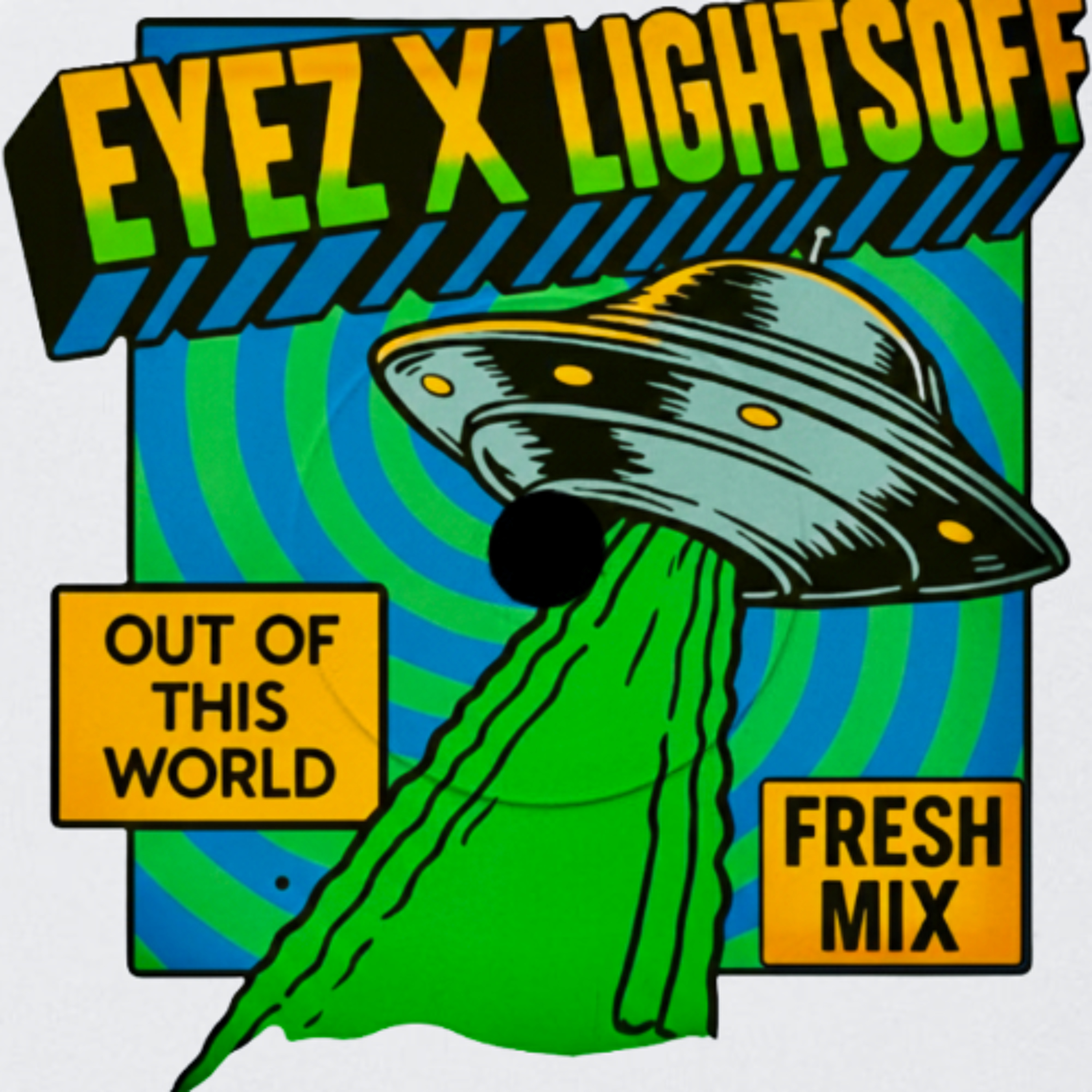 Eyez, Lightsoff - Out Of This World episode artwork