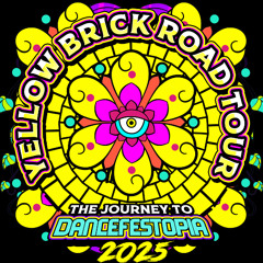 Dancefestopia Yellow Brick Tour 2025 Submission Mix