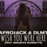 AFROJACK & DLMT WISH YOU WERE HERE ( FEAT. BRANDYN BRUNETTE ) ( GIANTKUMA REMIX )