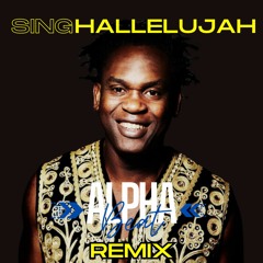 Sing Hallelujah ( AlphaBeat Remix )