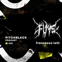 Pitchblack podcast 028 w/ Francesco Lolli