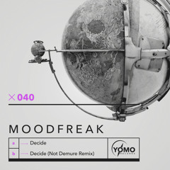 Decide (Not Demure Remix)